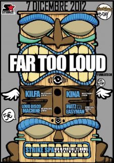 07/12 FAR TOO LOUD @ STRIKE SPA [ROMA]