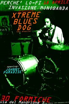 Xtreme blues Dog live at 30 formiche