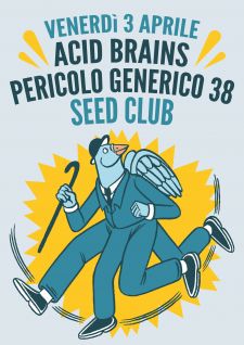 Acid Brains + Pericolo Generico 38